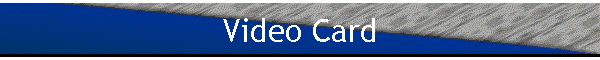 Video Card