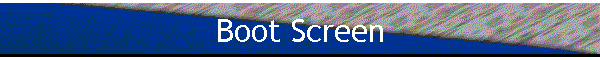 Boot Screen
